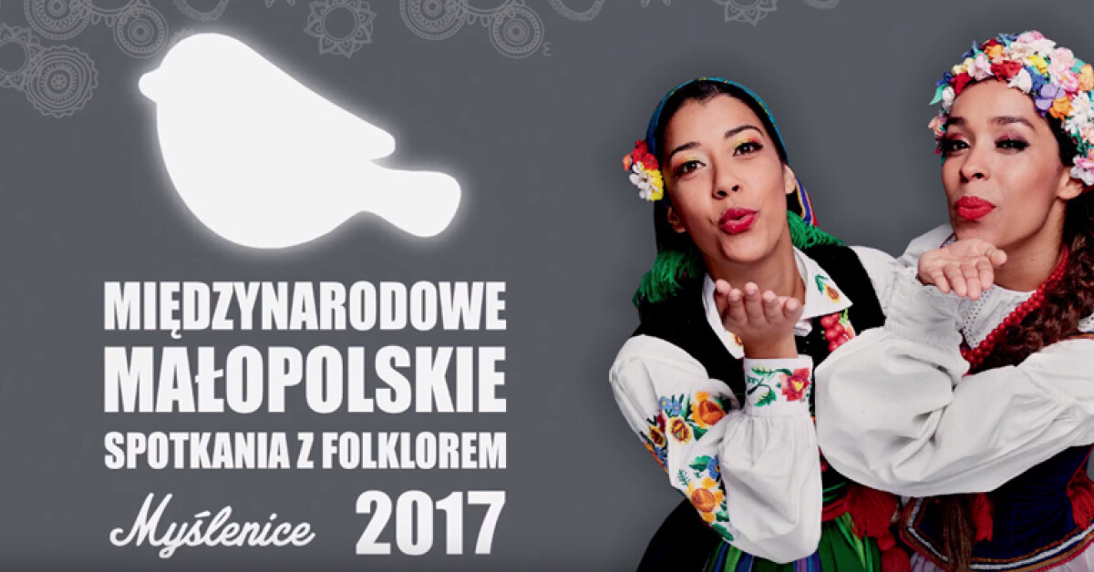 Międzynarodowe Małopolskie Spotkania z Folklorem 2017