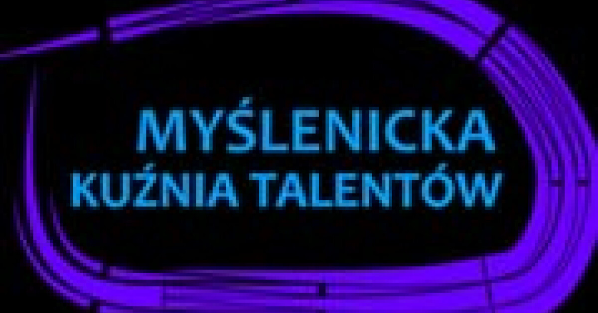 Myślenicka Kuźnia Talentów: Zakończył się pierwszy etap