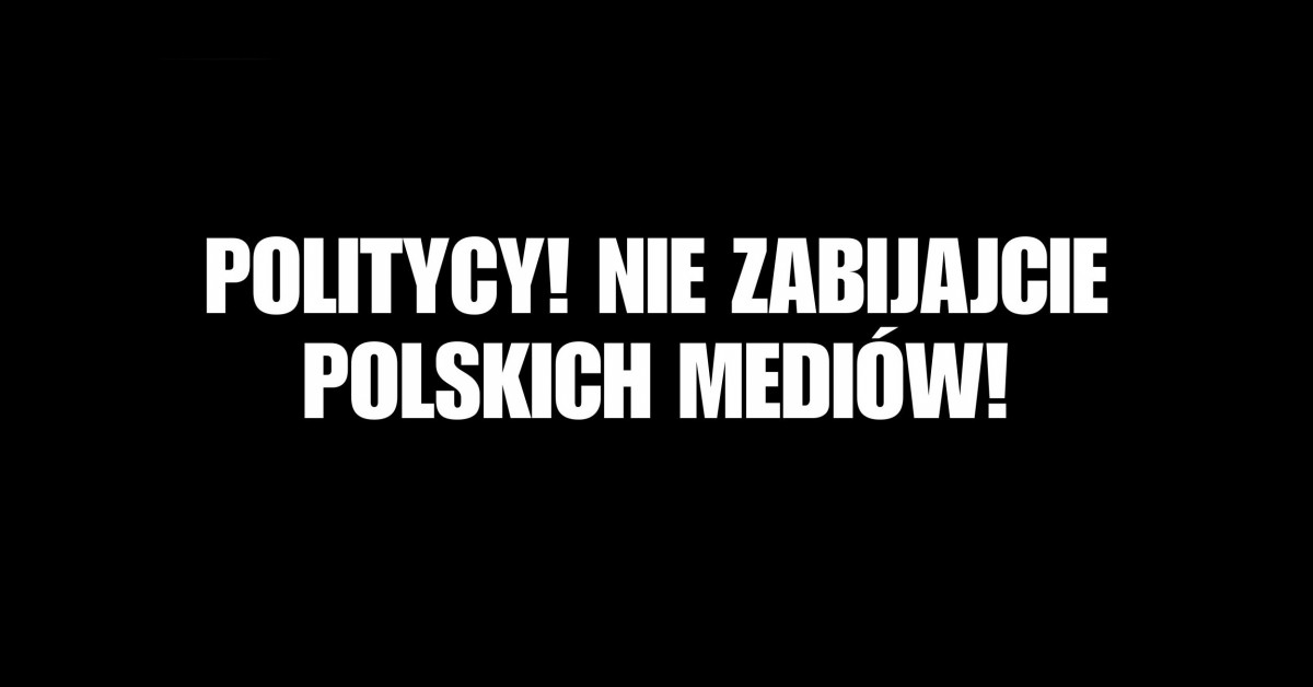 APEL: Politycy! Nie zabijajcie polskich mediów!