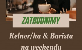 Kelner/ka & Barista na weekendy